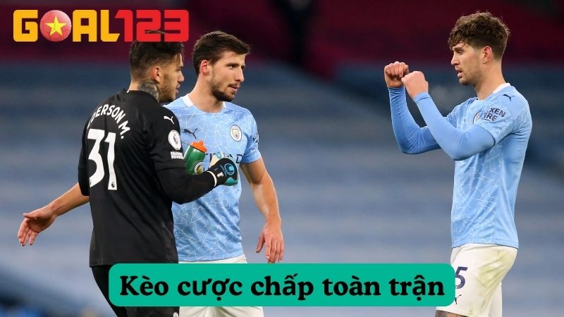 Kèo cược chấp toàn trận