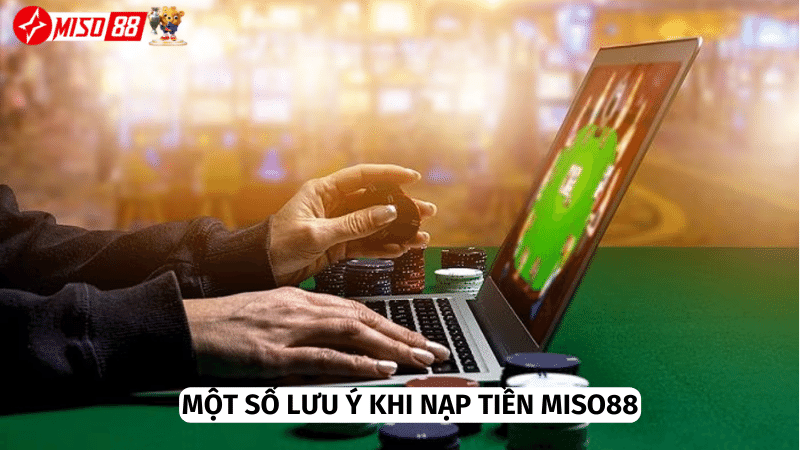 Một số lưu ý quan trọng khi nạp tiền 