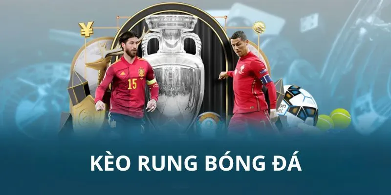 Đôi nét cần biết về loại kèo rung